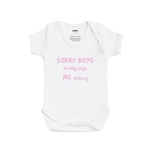 Baby Onesie 'SORRY BOYS DADDY SAYS NO DATING'